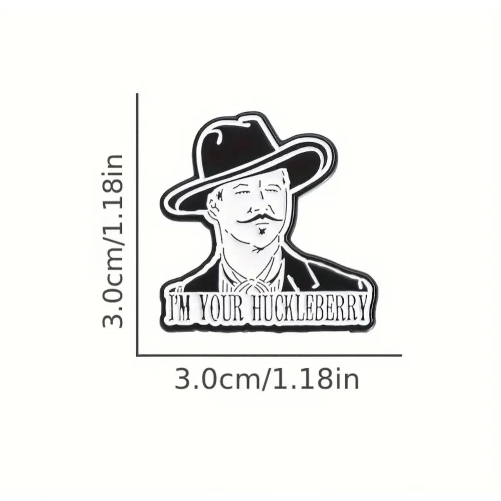 Doc Holliday I'm Your Huckleberry Enamel Pin Tombstone Western Movie Quote